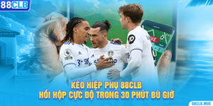 keo hiep phu 88clb hoi hop cuc do trong 30 phut bu gio 300x150 1