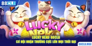 lucky neko 88clb co hoi nhan thuong cuc lon moi thoi dai 300x150 1