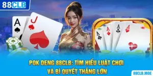 pok deng 88clb tim hieu luat choi va bi quyet thang lon 300x150 1